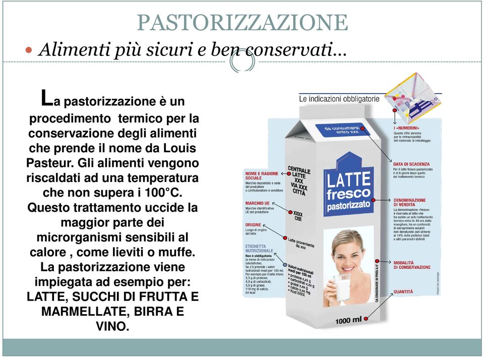 Gli alimenti vengono riscaldati ad una temperatura che non supera i 100 C.