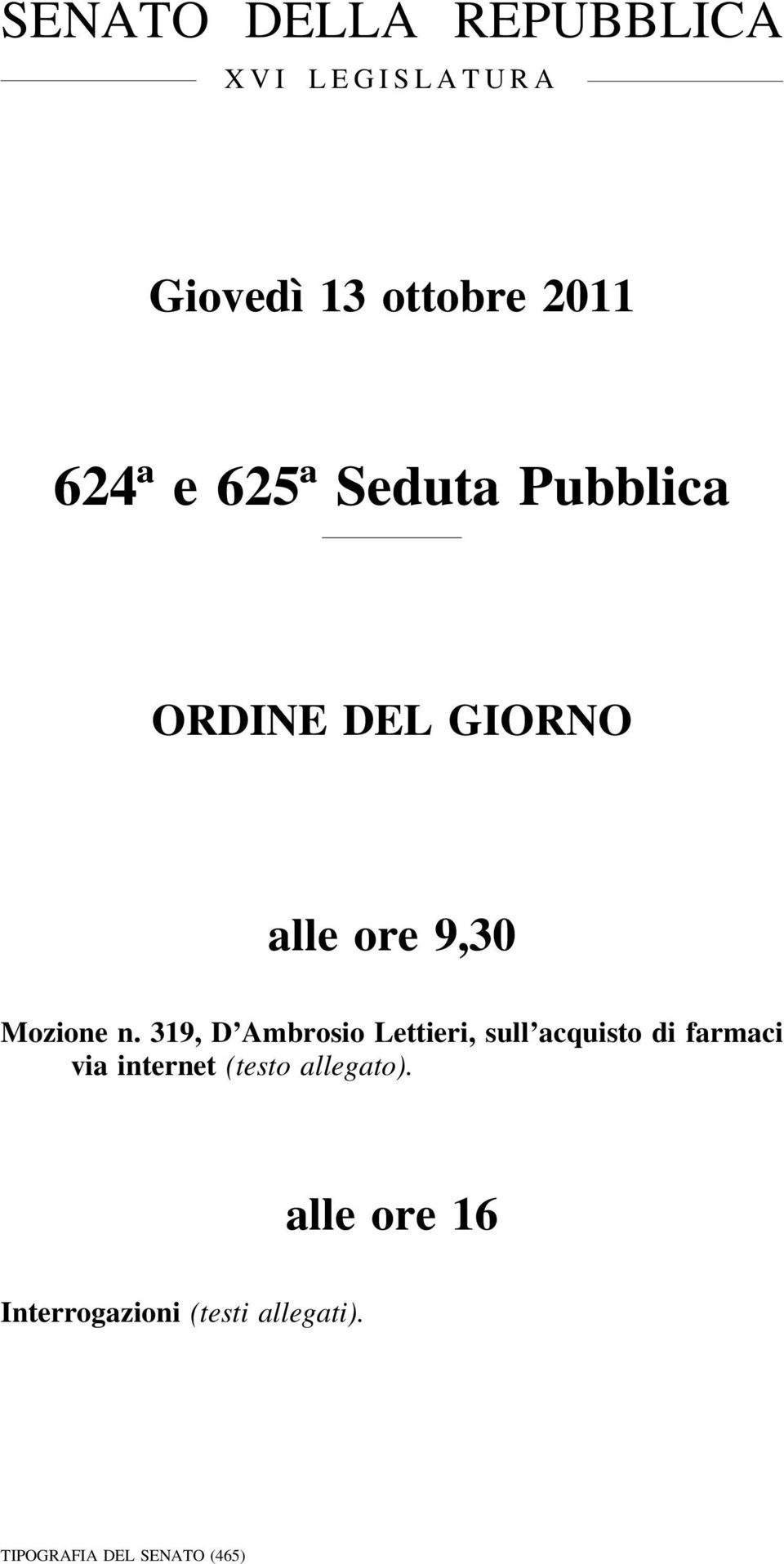 319, D Ambrosio Lettieri, sull acquisto di farmaci via internet (testo