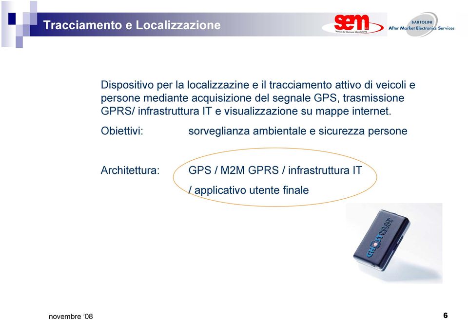 infrastruttura IT e visualizzazione su mappe internet.