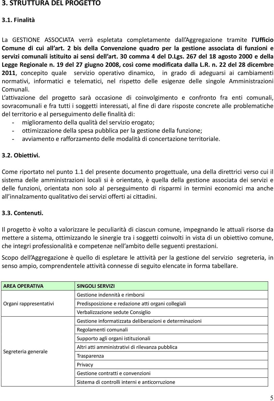 19 del 27 giugno 2008, così come modificata dalla L.R. n.