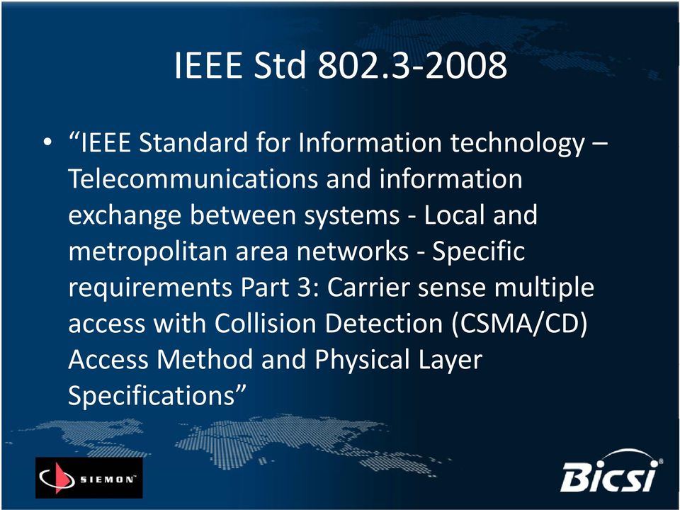 information exchange betweensystems Local and metropolitan area networks