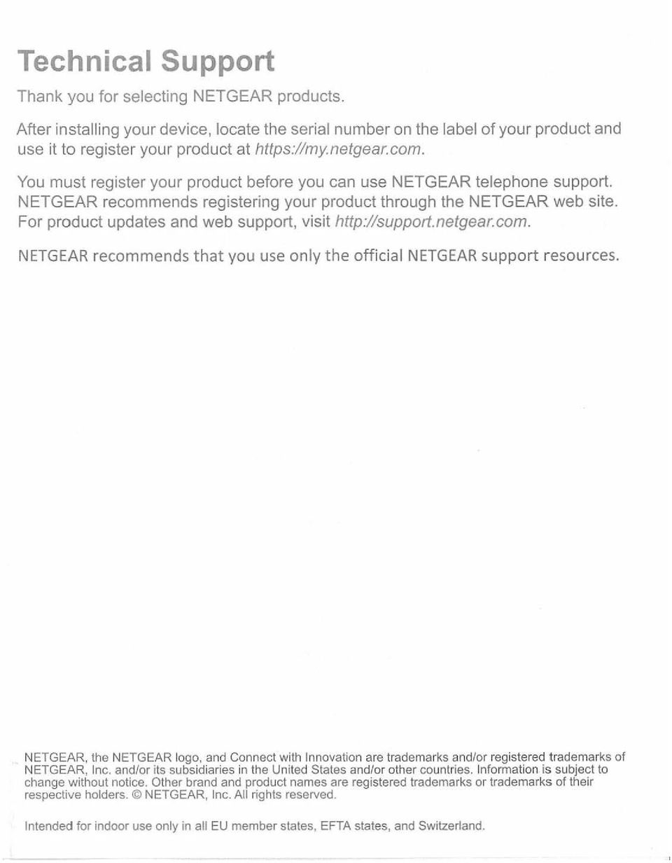 For product updates and web support, visit http://support.netgear.com. NETGEAR recommends that you use only the official NETGEAR support resources.