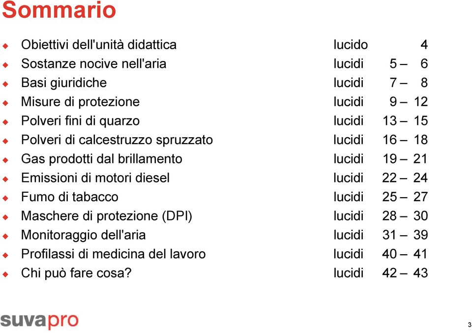 brillamento lucidi 19 21 Emissioni di motori diesel lucidi 22 24 Fumo di tabacco lucidi 25 27 Maschere di protezione (DPI)