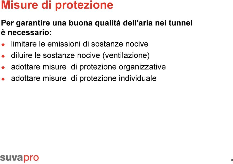 nocive diluire le sostanze nocive (ventilazione) adottare misure