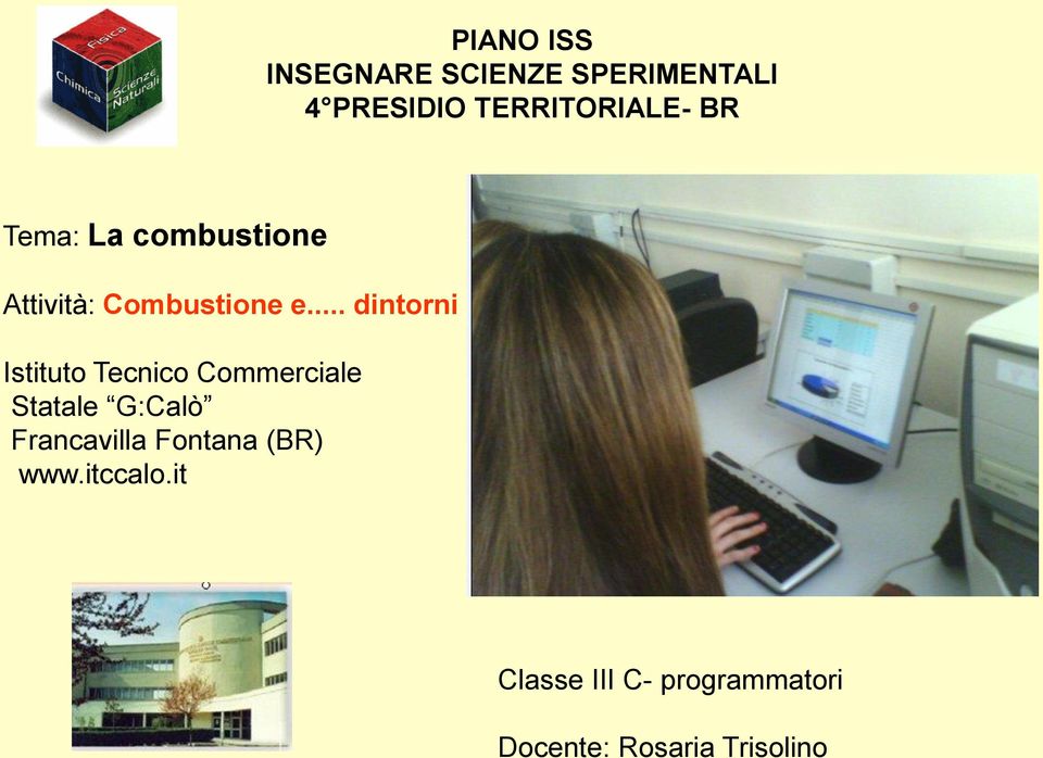 .. dintorni Istituto Tecnico Commerciale Statale G:Calò