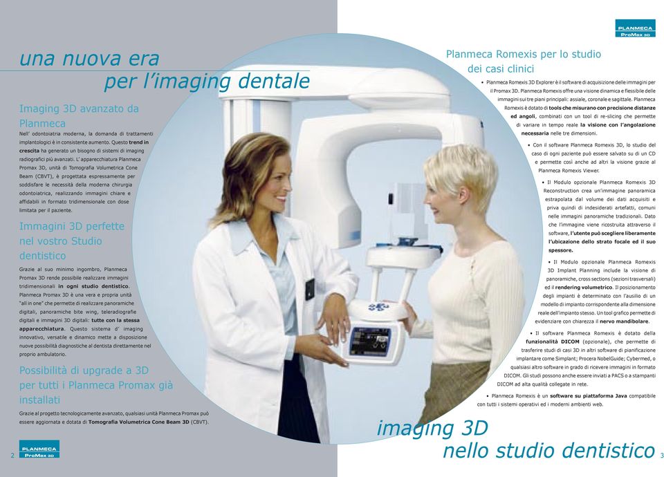 L apparecchiatura Planmeca Promax 3D, unità di Tomografia Volumetrica Cone Beam (CBVT), è progettata espressamente per soddisfare le necessità della moderna chirurgia odontoiatrica, realizzando