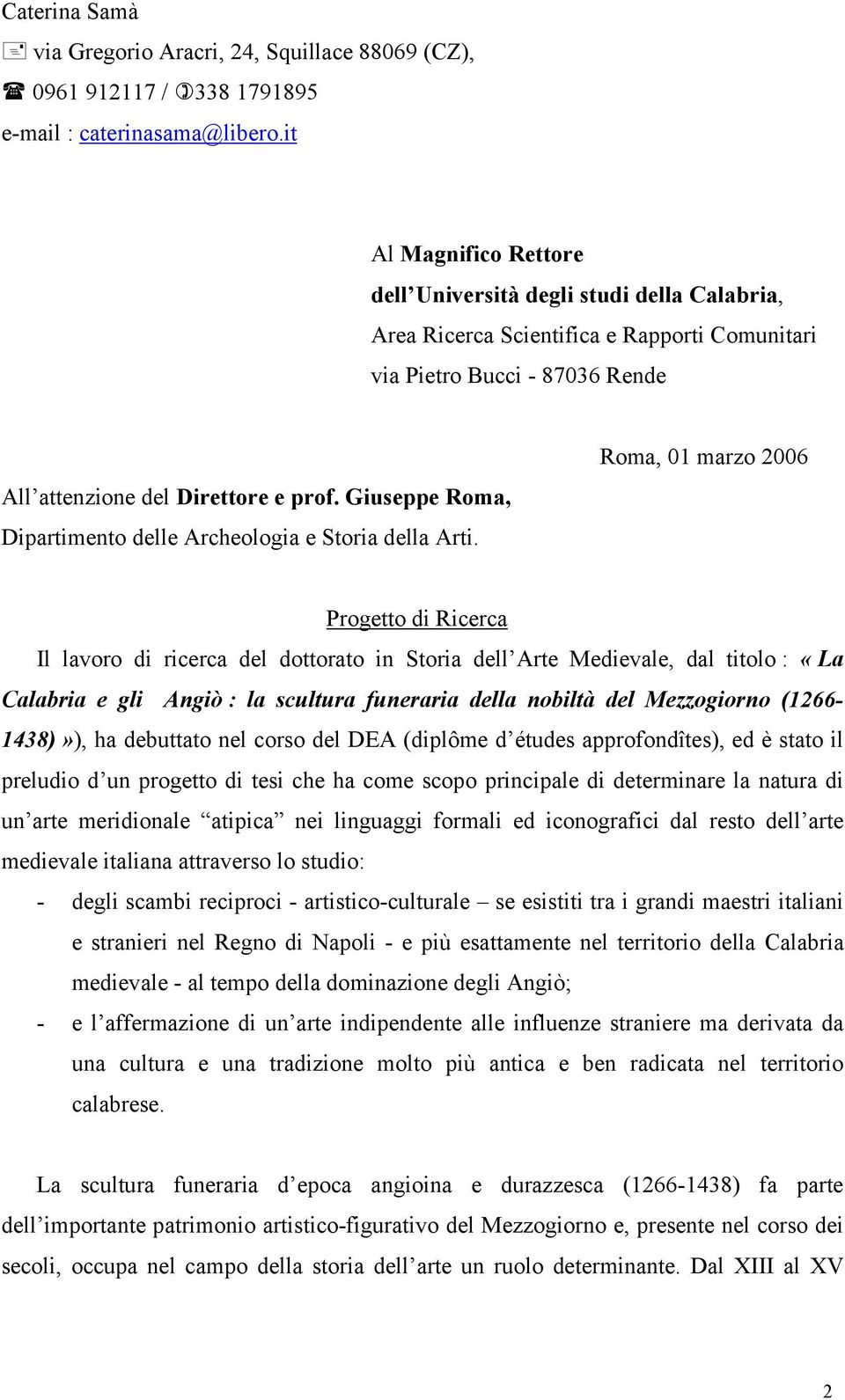 Giuseppe Roma, Dipartimento delle Archeologia e Storia della Arti.