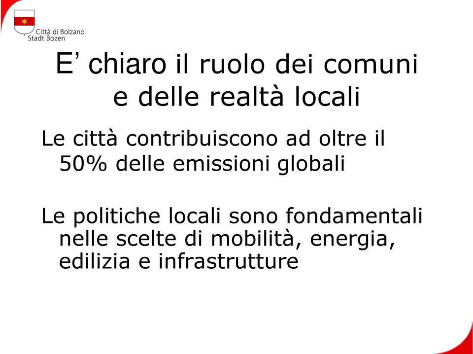 globali Le politiche locali sono fondamentali nelle