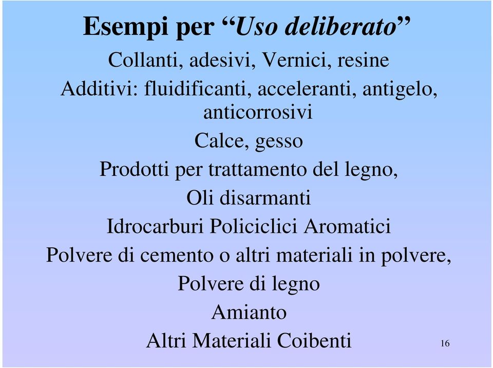 trattamento del legno, Oli disarmanti Idrocarburi Policiclici Aromatici Polvere