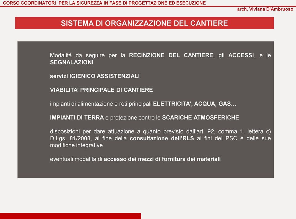 protezione contro le SCARICHE ATMOSFERICHE disposizioni per dare attuazione a quanto previsto dall art. 92, comma 1, lettera c) D.Lgs.