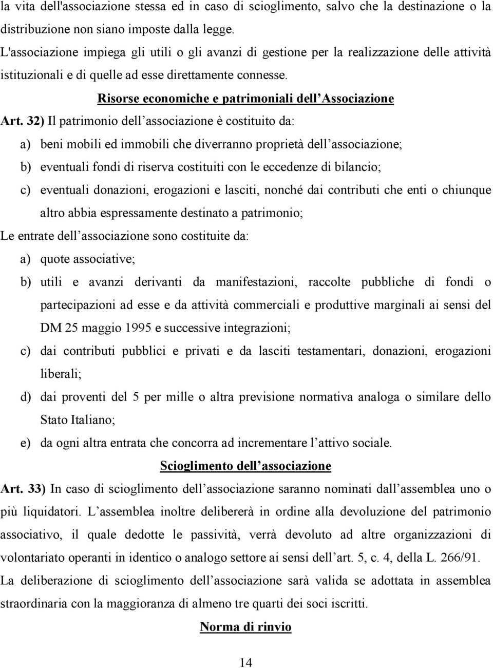 Risorse economiche e patrimoniali dell Associazione Art.