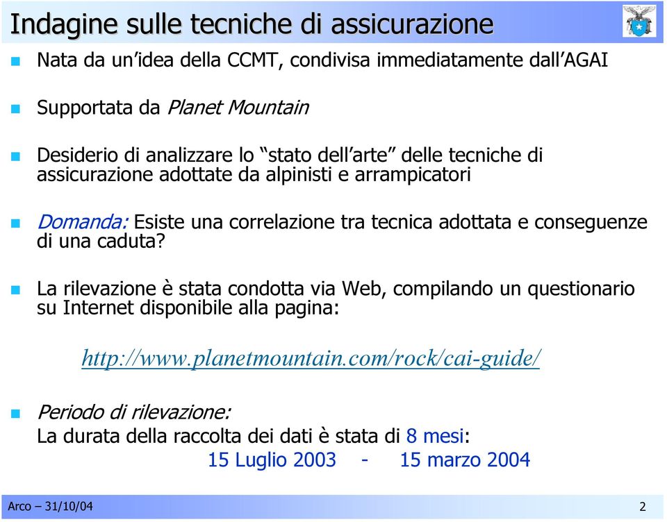 adottata e conseguenze di una caduta?