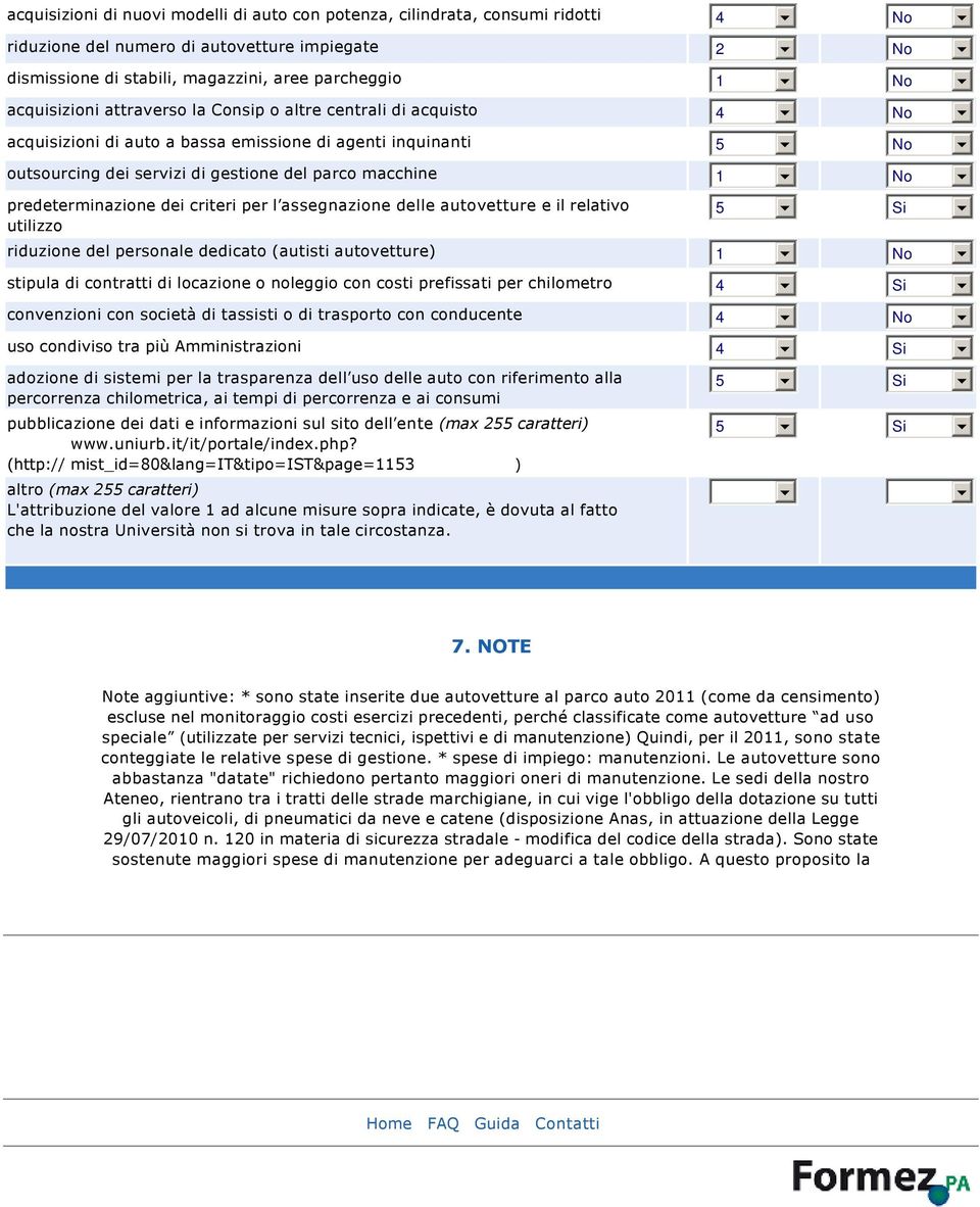 assegnazione delle autovetture e il relativo utilizzo riduzione del personale dedicato (autisti autovetture) stipula di contratti di locazione o noleggio con costi prefissati per chilometro