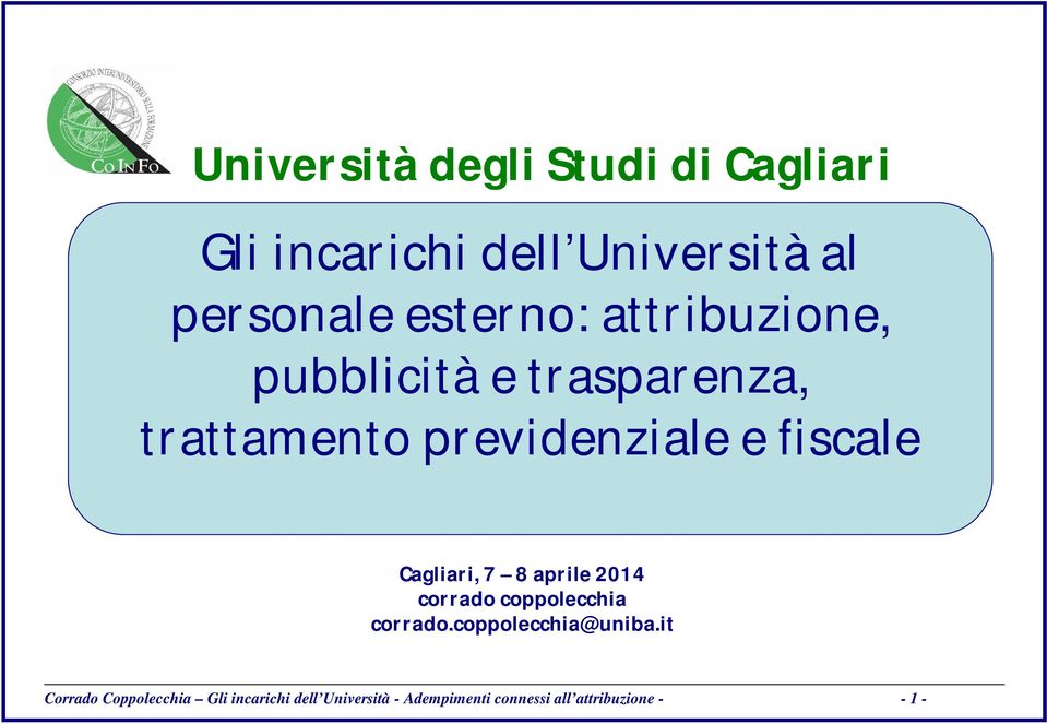 Cagliari, 7 8 aprile 2014 corrado coppolecchia corrado.coppolecchia@uniba.