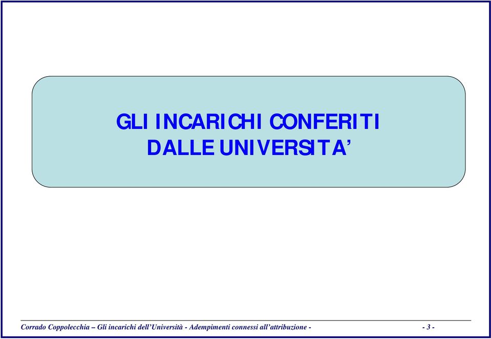 Gli incarichi dell Università -