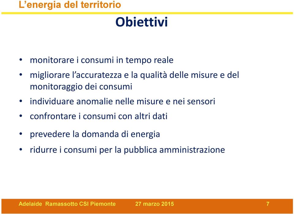 sensori confrontare i consumi con altri dati prevedere la domanda di energia ridurre