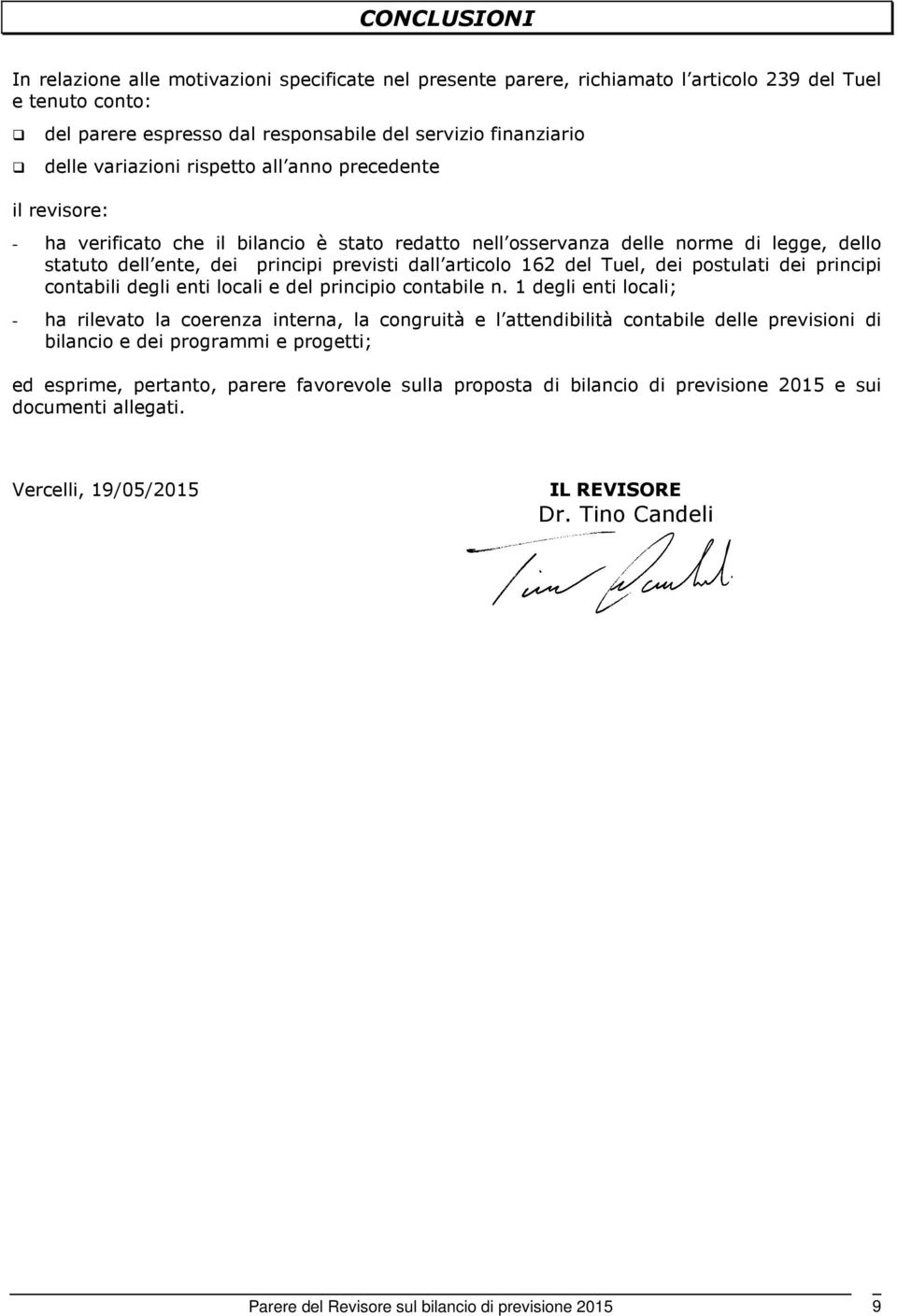 162 del Tuel, dei postulati dei principi contabili degli enti locali e del principio contabile n.