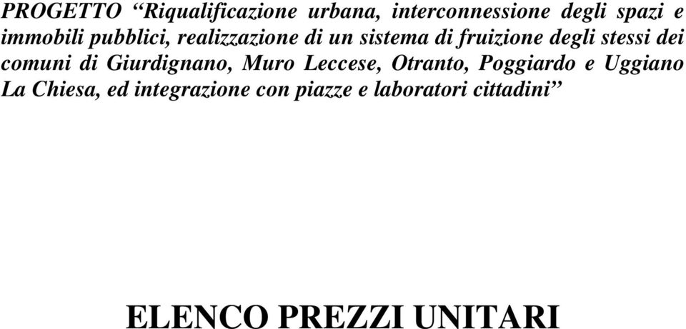 dei comuni di Giurdignano, Muro Leccese, Otranto, Poggiardo e Uggiano La