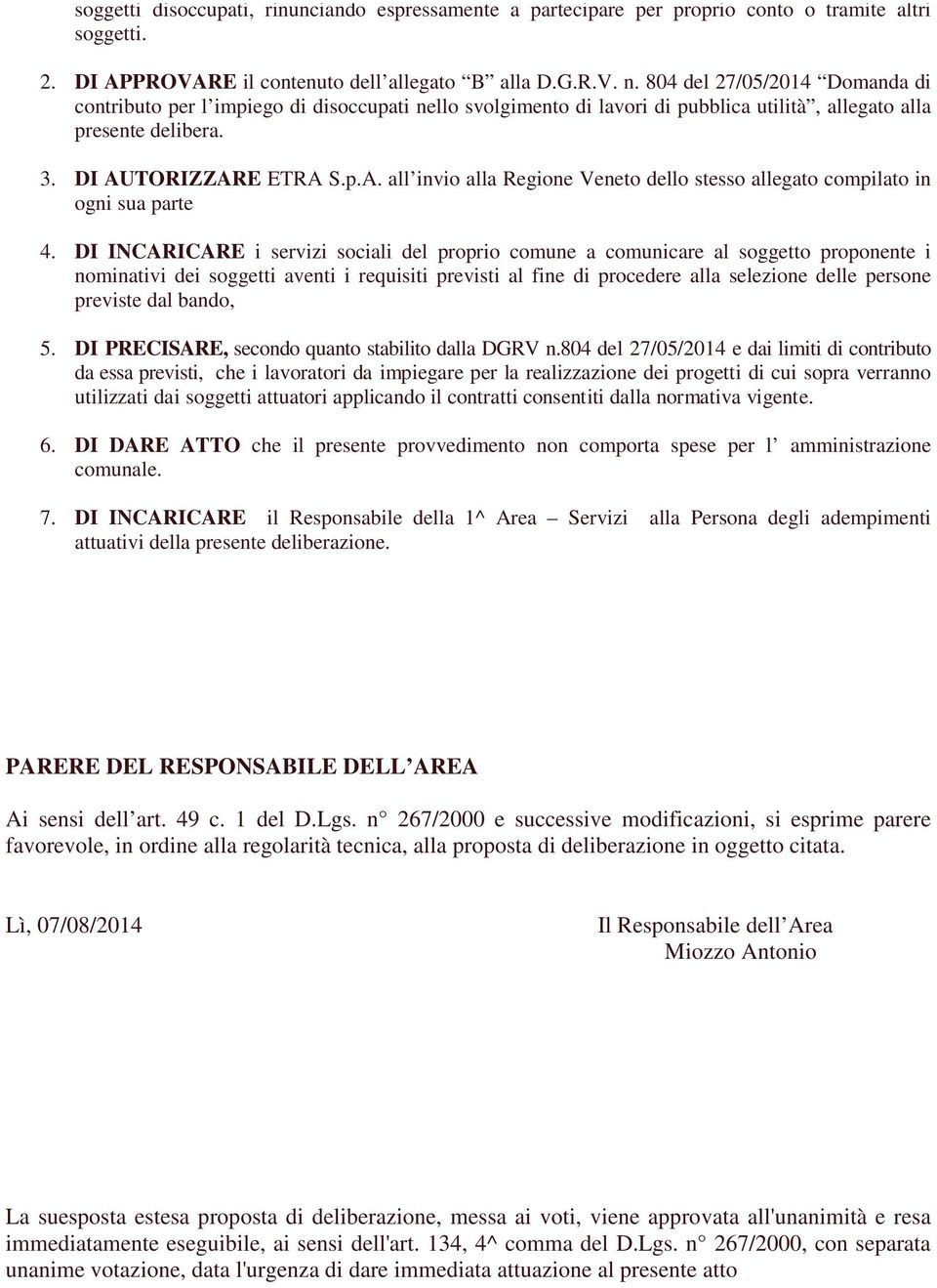 TORIZZARE ETRA S.p.A. all invio alla Regione Veneto dello stesso allegato compilato in ogni sua parte 4.