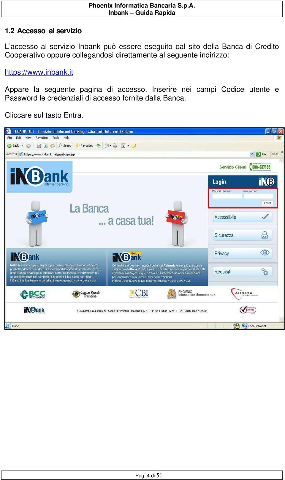 https://www.inbank.it Appare la seguente pagina di accesso.