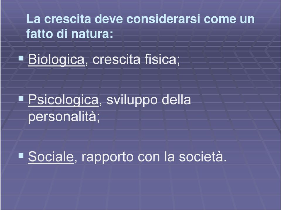 fisica; Psicologica, sviluppo della