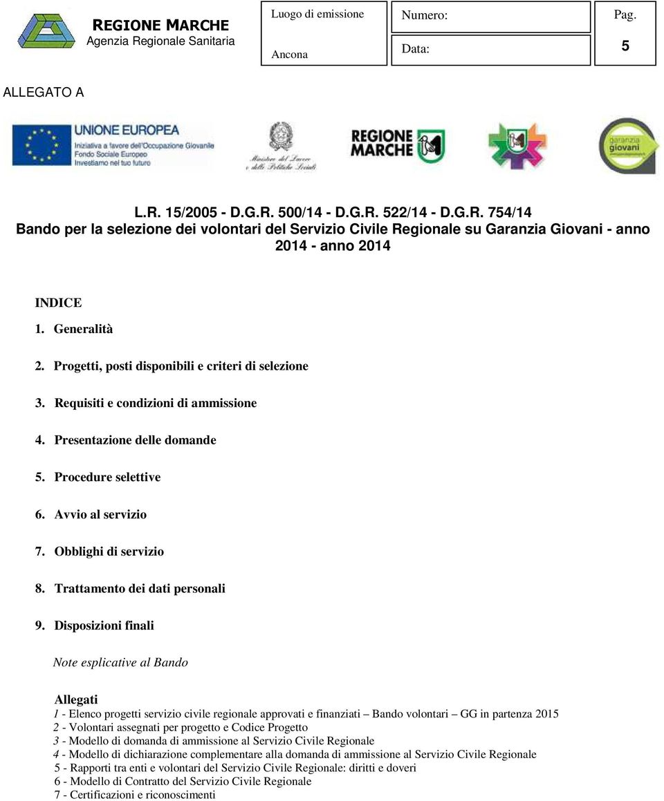 Obblighi di servizio 8. Trattamento dei dati personali 9.