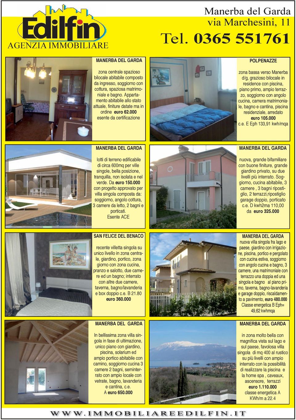 0365 551761 POLPENAZZE zona bassa verso Manerba d/g, grazioso bilocale in residence con piscina, piano primo, ampio terrazzo, soggiorno con angolo cucina, camera matrimoniale, bagno e cantina,