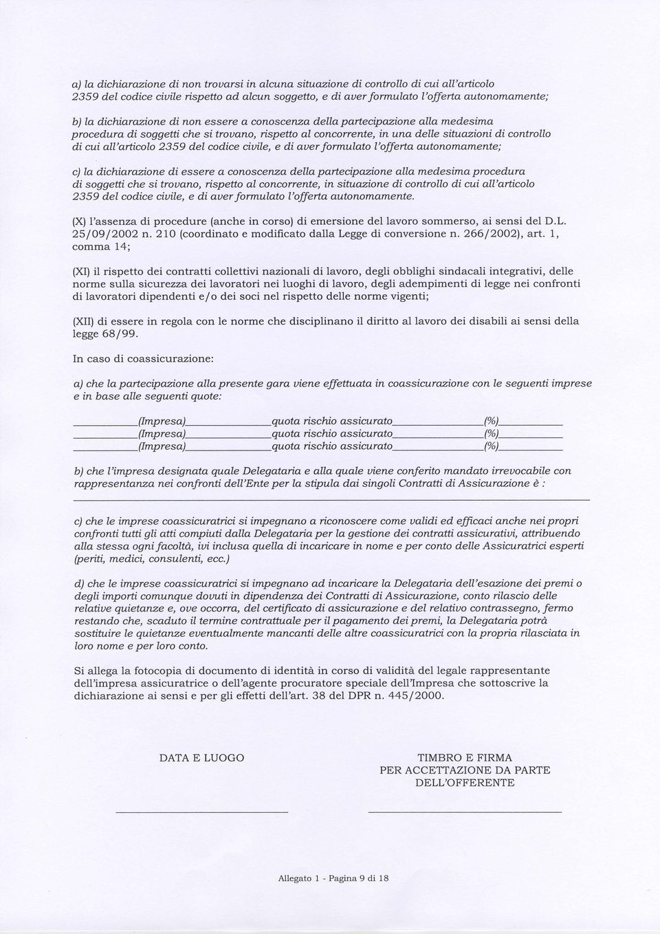 spett l cncente, in un elle situini i cntll i cui ll'ticl 2359 el cice ciuile, e i ue fmult 'ffet utnmmente; c) l ichi"ine i essee cnscen ell ptecipine ll meesim pceu i sggetti che si tuen, ispett l