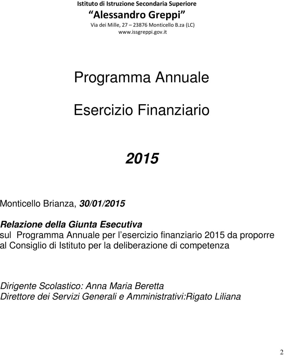 it Programma Annuale Esercizio Finanziario 2015 Monticello Brianza, 30/01/2015 Relazione della Giunta Esecutiva sul