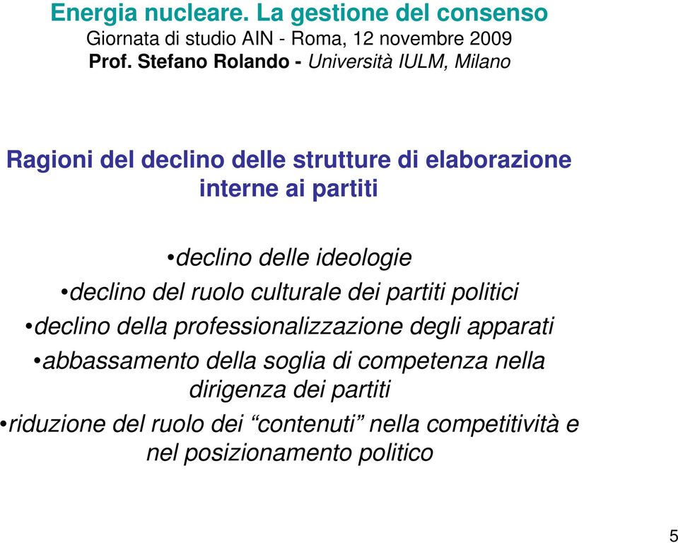 professionalizzazione degli apparati abbassamento della soglia di competenza nella