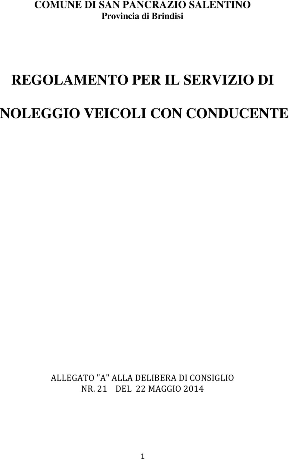 NOLEGGIO VEICOLI CON CONDUCENTE ALLEGATO "A"