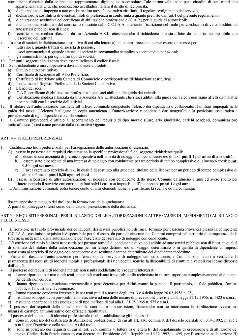 dichiarazione sostitutiva di eventuali titoli di preferenza in conformità a quanto previsto dall art.