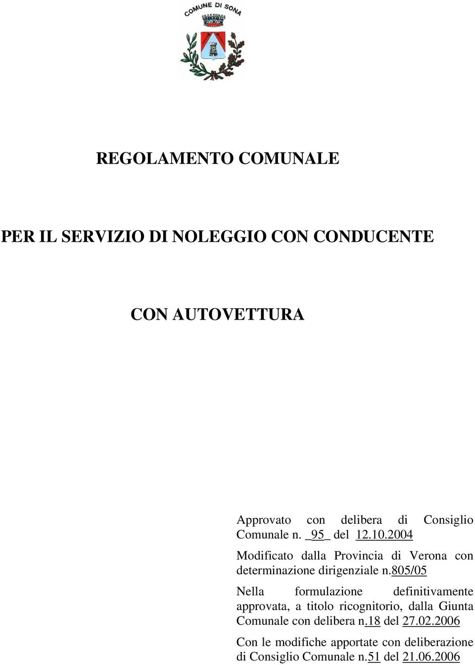 2004 Modificato dalla Provincia di Verona con determinazione dirigenziale n.