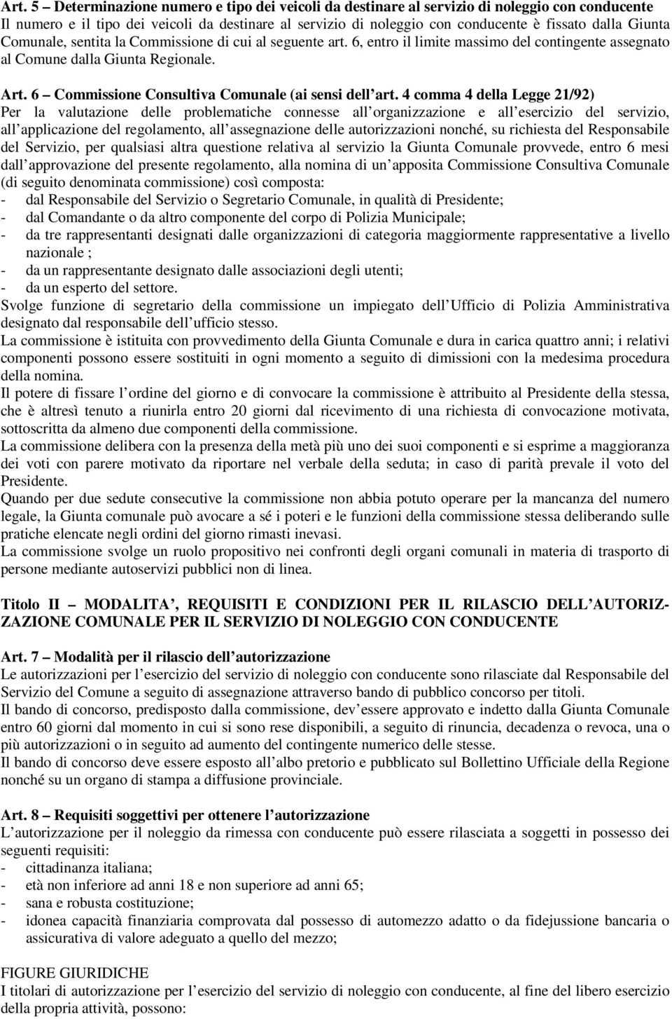 6 Commissione Consultiva Comunale (ai sensi dell art.