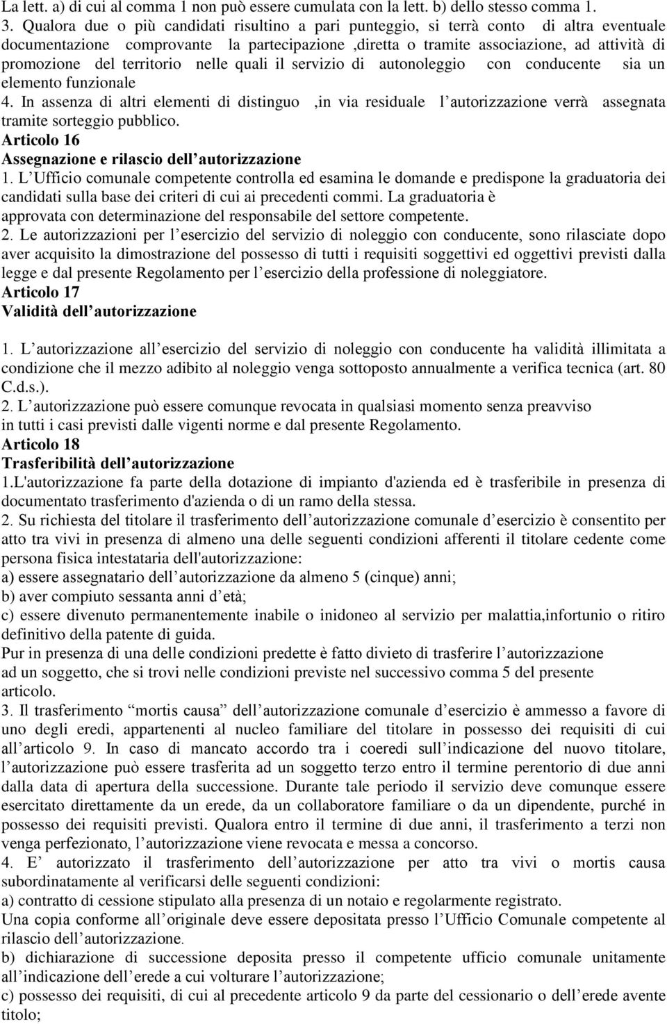 territorio nelle quali il servizio di autonoleggio con conducente sia un elemento funzionale 4.