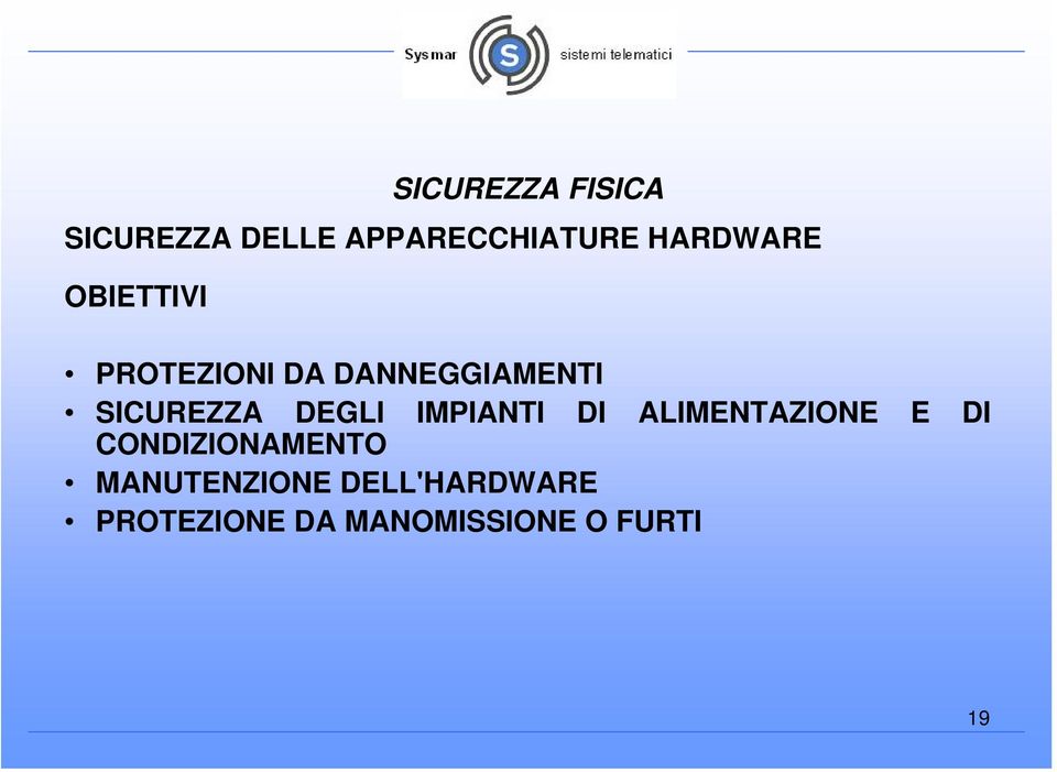 SICUREZZA DEGLI IMPIANTI DI ALIMENTAZIONE E DI