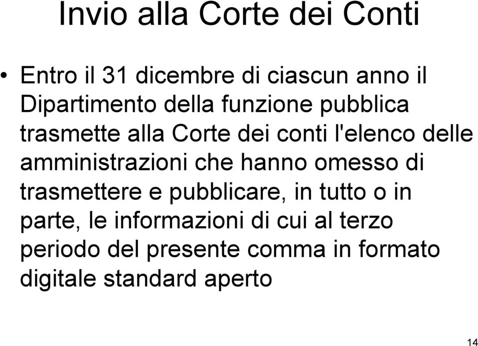 amministrazioni che hanno omesso di trasmettere e pubblicare, in tutto o in parte,