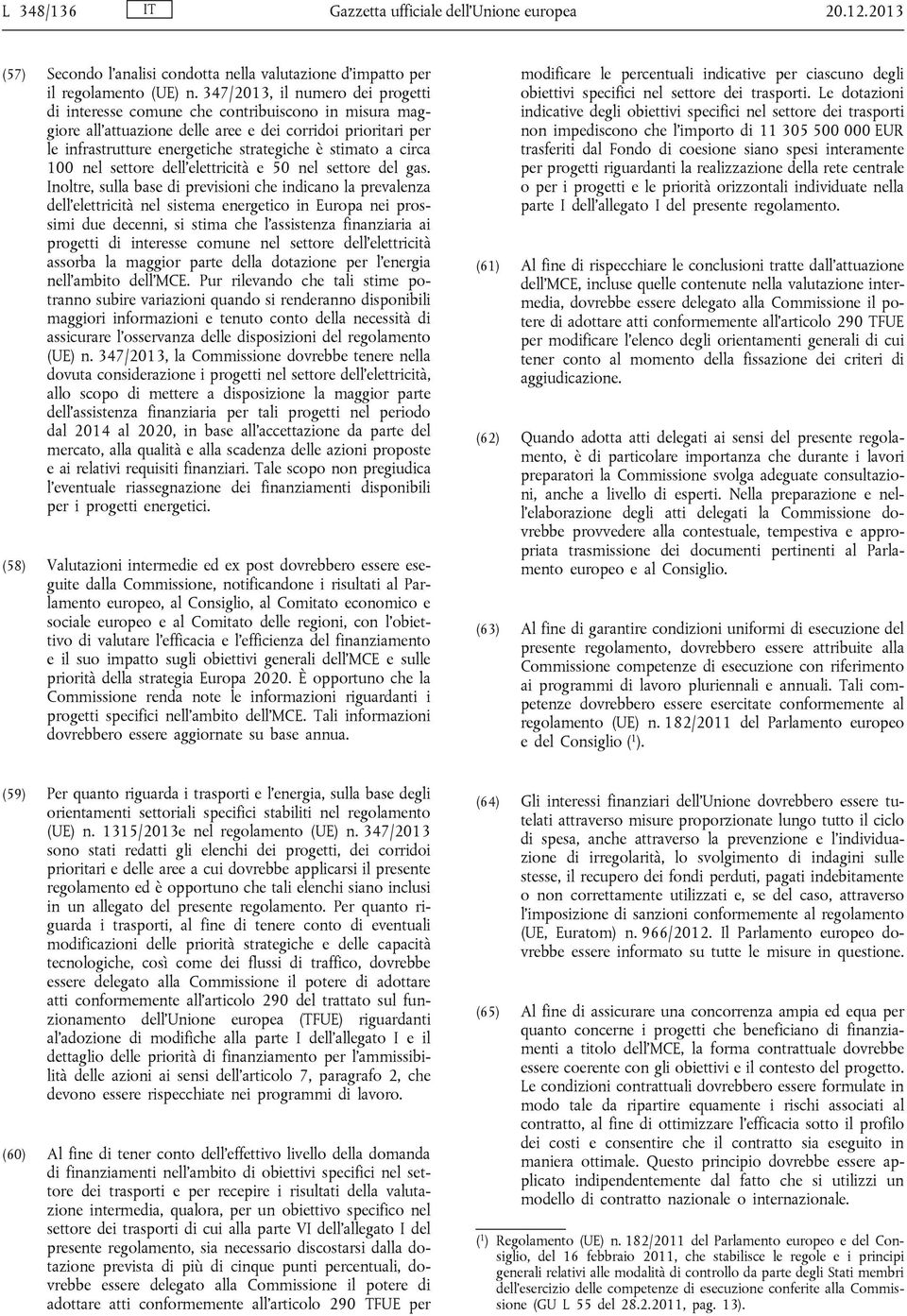 a circa 100 nel settore dell'elettricità e 50 nel settore del gas.