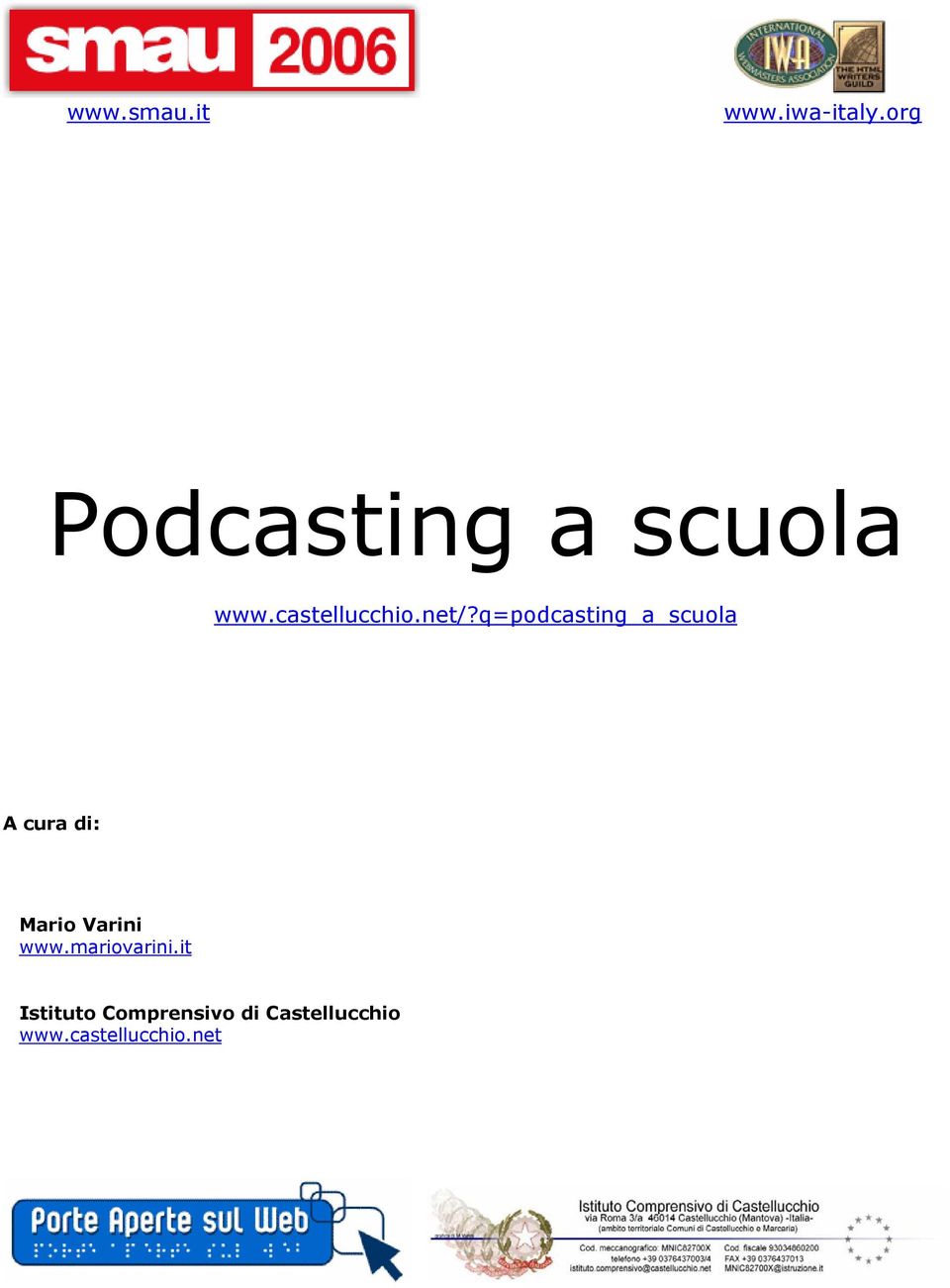 q=podcasting_a_scuola A cura di: Mario Varini www.