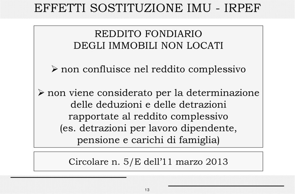 deduzioni e delle detrazioni rapportate al reddito complessivo (es.