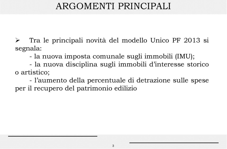 disciplina sugli immobili d interesse storico o artistico; - l aumento