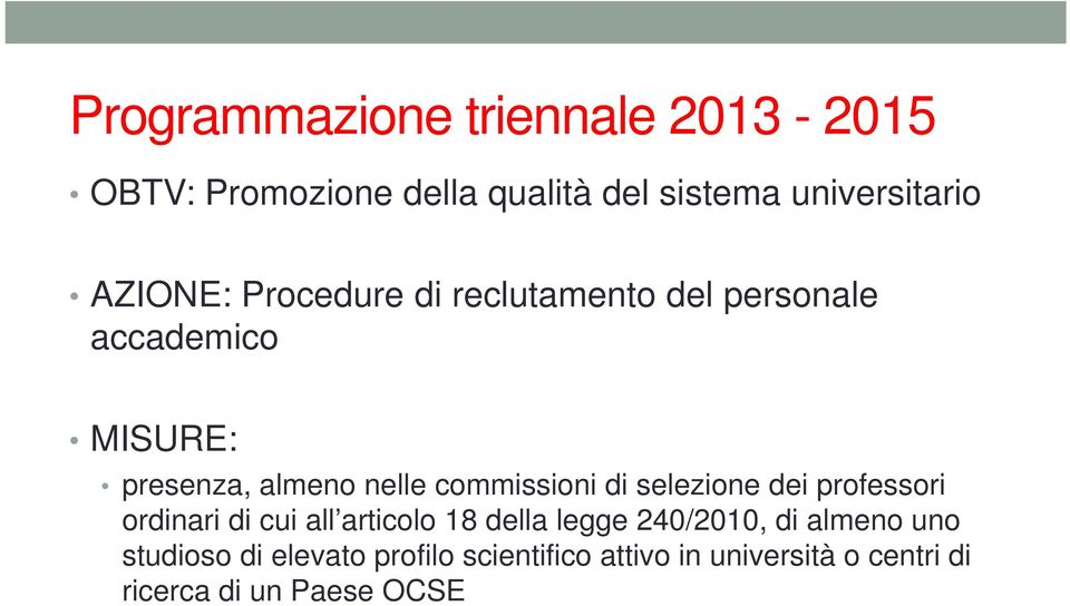 commissioni di selezione dei professori ordinari di cui all articolo 18 della legge 240/2010, di