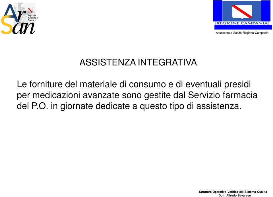 avanzate sono gestite dal Servizio farmacia del P.