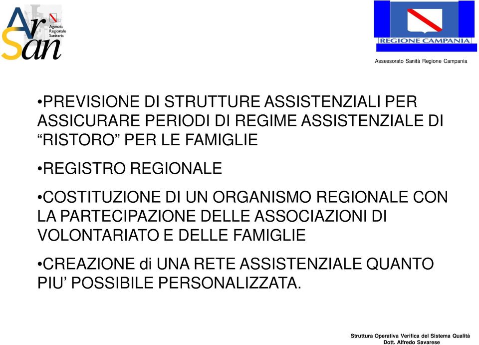 ORGANISMO REGIONALE CON LA PARTECIPAZIONE DELLE ASSOCIAZIONI DI VOLONTARIATO E