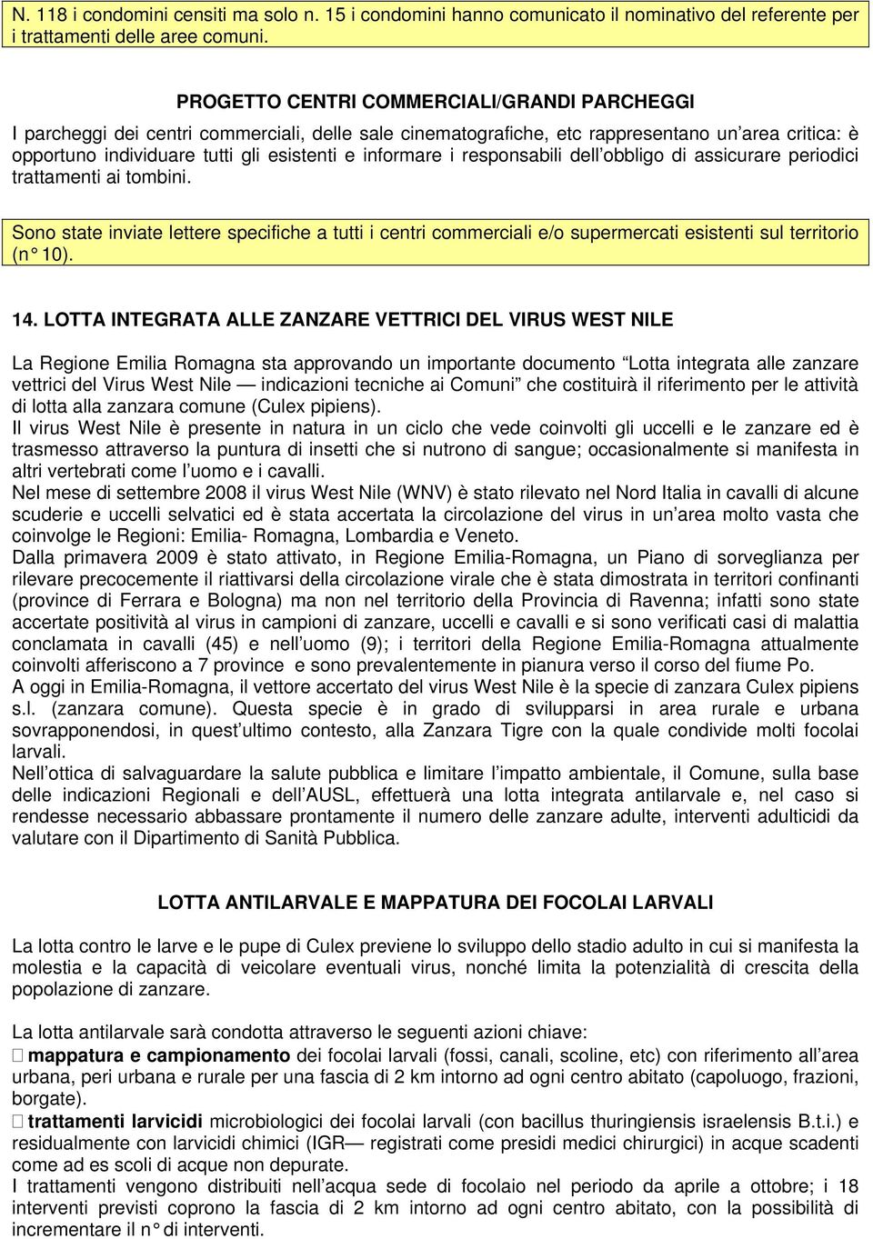 informare i responsabili dell obbligo di assicurare periodici trattamenti ai tombini.