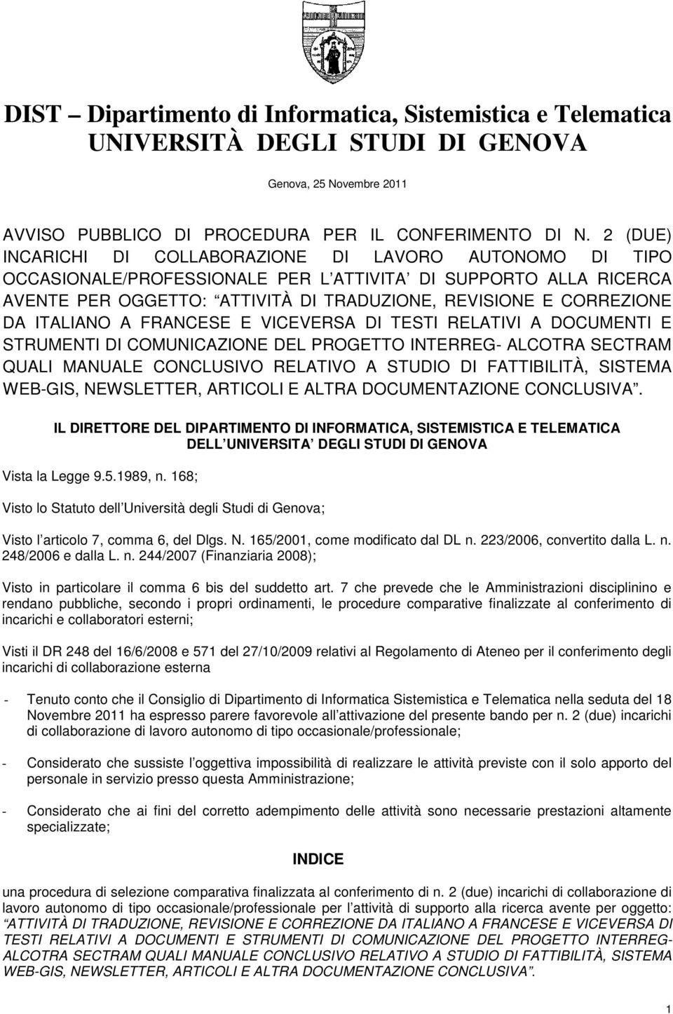 ITALIANO A FRANCESE E VICEVERSA DI TESTI RELATIVI A DOCUMENTI E STRUMENTI DI COMUNICAZIONE DEL PROGETTO INTERREG- ALCOTRA SECTRAM QUALI MANUALE CONCLUSIVO RELATIVO A STUDIO DI FATTIBILITÀ, SISTEMA