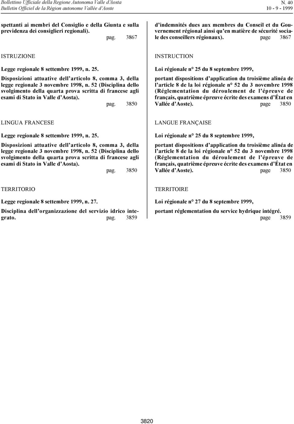 25. Disposizioni attuative dell articolo 8, comma 3, della legge regionale 3 novembre 1998, n.