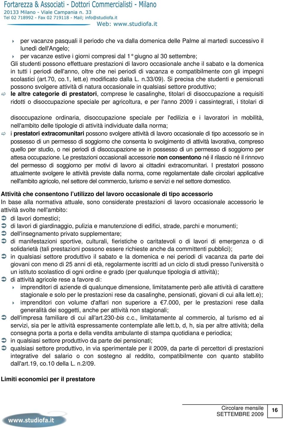 1, lett.e) modificato dalla L. n.33/09).