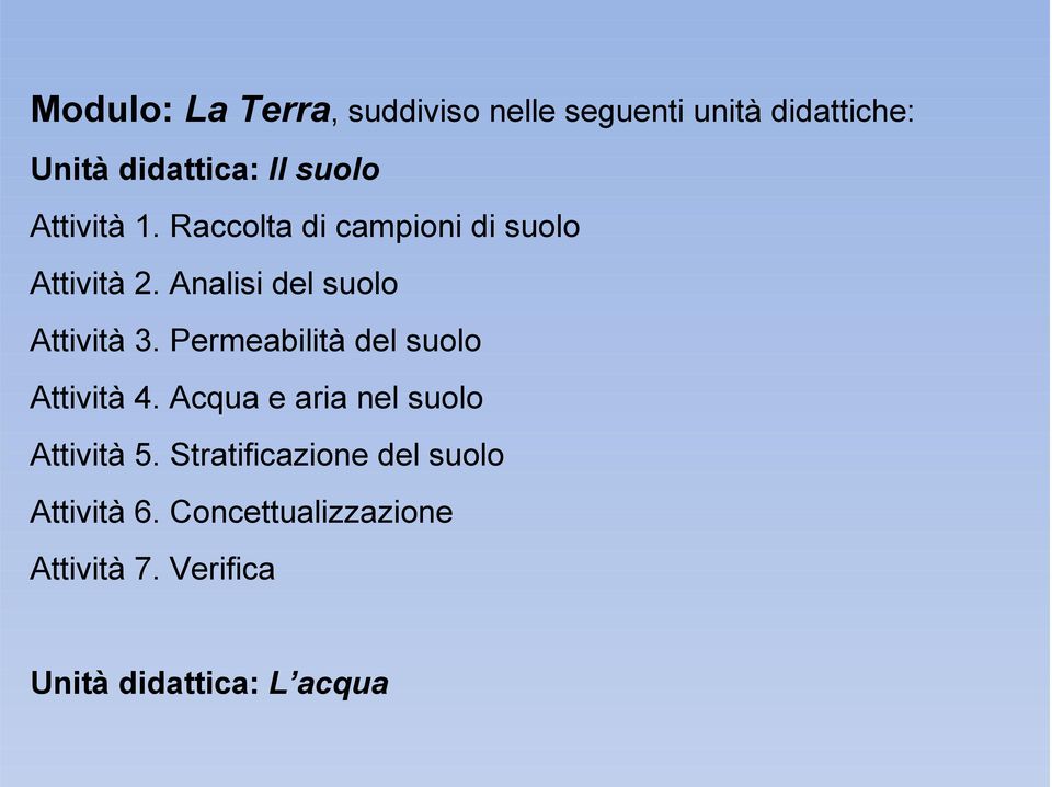 Analisi del suolo Attività 3. Permeabilità del suolo Attività 4.