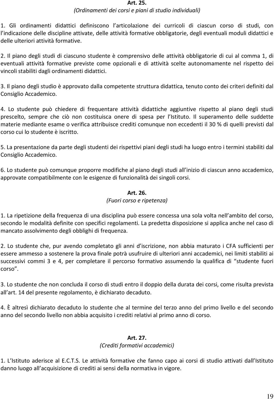 moduli didattici e delle ulteriori attività formative. 2.